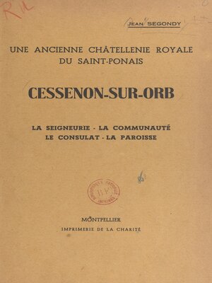 cover image of Cessenon-sur-Orb, une ancienne châtellenie royale du Saint-Ponais